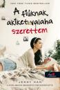 A FIÚKNAK, AKIKET VALAHA SZERETTEM