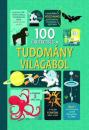 100 ÉRDEKESSÉG A TUDOMÁNY VILÁGÁBÓL