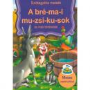 A BRÉ-MAI MU-ZSI-KU-SOK ÉS MÁS TÖRTÉNETEK - SZÓTAGOLÓS MESÉK