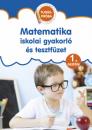 MATEMATIKA ISKOLAI GYAKORLÓ ÉS TESZTFÜZET 1. OSZTÁLY
