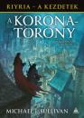 A KORONATORONY - RIYRIA-A KEZDETEK