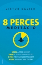 8 PERCES MEDITÁCIÓ