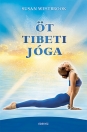ÖT TIBETI JÓGA