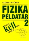 FIZIKA PÉLDATÁR 2. ENNYIT KELLENE TUDNOD