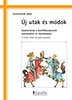 ÚJ UTAK ÉS MÓDOK - GYAKORLATOK A KONFLIKTUSKE