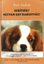 SEGÍTSÉG! VETTEM EGY KISKUTYÁT!
