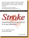 STROKE - ALAPVETŐ ISMERETEK AZ AGYVÉRZÉSRŐL