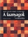 A FAANYAGOK ENCIKLOPÉDIÁJA