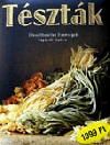 TÉSZTÁK - ELLENÁLLHATATLAN FINOMSÁGOK LÉPÉSRŐ