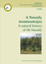 A NASZÁLY TERMÉSZETRAJZA - A NATURAL HISTORY OF MT NASZÁLY