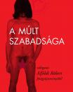 A MÚLT SZABADSÁGA