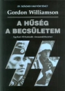 A HŰSÉG A BECSÜLETEM - EGYKORI SS-KATONÁK VISSZAEMLÉKEZÉSEI