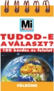 TUDOD-E A VÁLASZT? FÖLDÜNK