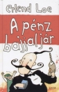 A PÉNZ BAJJAL JÁR