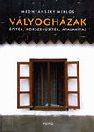 VÁLYOGHÁZAK - ÉPÍTÉS, KORSZERŰSÍTÉS, ÁTALAKÍT