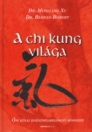A CHI KUNG VILÁGA