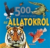 500 KÉRDÉS ÉS VÁLASZ AZ ÁLLATOKRÓL