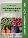 A ZÖLDSÉGTERMESZTŐ MESTER KÖNYVE
