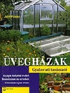 ÜVEGHÁZAK - GYAKORLATI TANÁCSADÓ