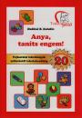 ANYA, TANÍTS ENGEM!