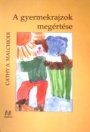 A GYERMEKRAJZOK MEGÉRTÉSE