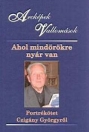 AHOL MINDÖRÖKRE NYÁR VAN